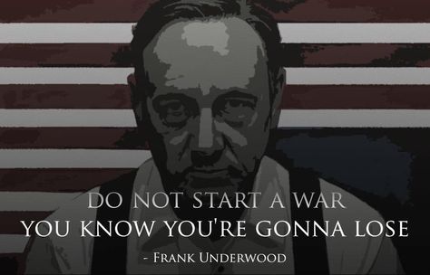 House Of Cards Quotes, Francis Underwood, Cooler Formal, Frank Underwood Quotes, Frank Underwood, Street Quotes, Leadership Lessons, Cards Quotes, Inspirational And Motivational Quotes