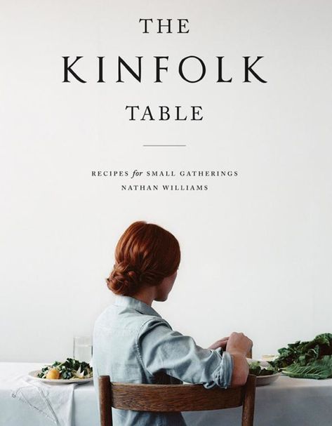 Kinfolk Table, The Kinfolk Table, Graphic Design Magazine, Kinfolk Magazine, Ready Player One, Gordon Ramsay, Coffee Table Books, Architectural Digest, World Of Warcraft