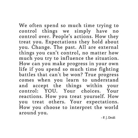 Letting People Control Your Emotions, If You Can’t Control It, Can't Control Others Quotes, What You Can’t Control Quotes, Can Only Control Yourself Quotes, Can't Control Life Quotes, Quotes About Controlling What You Can, How To Not Let Your Emotions Control You, Things That Are In My Control