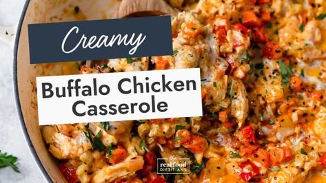 Buffalo Chicken Casserole - The Real Food Dietitians Creamy Buffalo Chicken, Real Food Dietitians, Buffalo Chicken Casserole, Homemade Buffalo Sauce, Chicken Tender, Sauteed Veggies, No Calorie Foods, Most Popular Recipes, Easy Weeknight Dinners