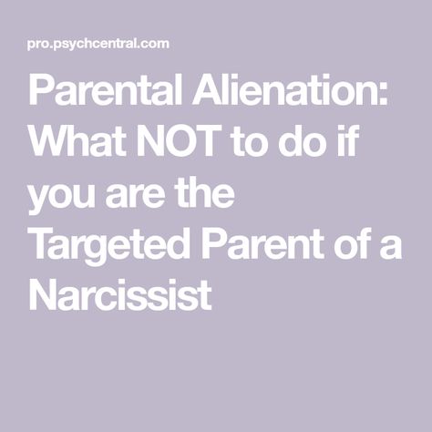 Narcissistic Mother Parental Alienation, Parent Allianation, Alienating Parents Quotes, How To Prove Parental Alienation, Parental Alienation Signs, Parental Alienation Mother, Parental Alienation Father Quotes, Parent Alienation Quotes Father, Coparenting With A Narcissistic Mother