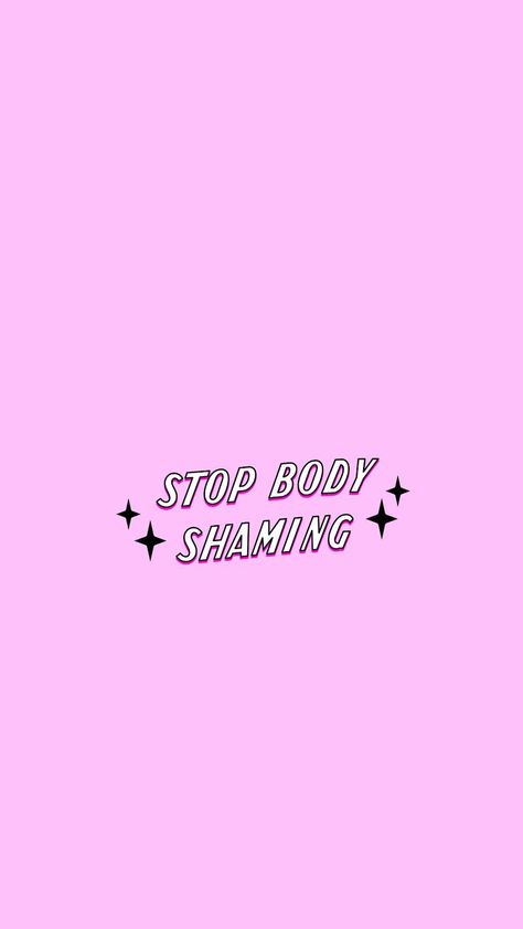 Body Shaming Quotes Woman, Feminist Background, Body Shaming Quotes, Shame Quotes, Feminism Stickers, Body Quotes, Body Acceptance, Support Women, Body Positive