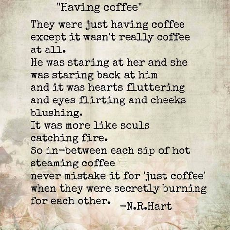 N.R.Hart on Instagram: “Having coffee.☕️🔥”…when they were secretly burning for each other.” Love Poems to No One, A spring season @n.r.hart © 2016 • Poetry and…” Affair Quotes Secret Love, Love Affair Quotes, Affair Quotes, N R Hart, Intimacy Quotes, Having Coffee, Catching Fire, Love Languages, Coffee Quotes