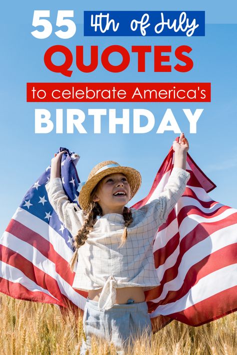 Best 4th of July quotes for America's birthday Happy Birthday America Quotes, Happy Birthday America 4th Of July, Independence Day Quotes Fourth Of July, Happy Fourth Of July Quotes, 4th Of July Quotes Patriotic, 4th Of July Quotes, Fourth Of July Quotes, America Quotes, Independence Day Quotes