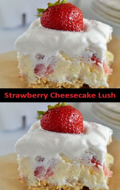 Strawberry Cheesecake Lush - Food Menu Strawberry Lush Cake, Strawberry Lush Dessert Golden Oreos, Strawberry Cream Cheese Ice Box Cake, Easy No-bake Strawberry Cheesecake Lasagna Recipe, Recipes With Cheesecake Pudding, Slush Cake Recipe, Strawberry Cheesecake Lush Recipe, Strawberry Cheesecake Fluff Recipe, Jello Cheesecake Pudding Recipes