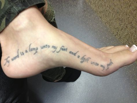 Thy word is a lamp unto my feet, and a light unto my path. Ps 116: 105 Grey Ink Tattoo, Foot Tattoo Quotes, Tattoos Words, Bible Quote Tattoos, Cute Foot Tattoos, Flamingo Tattoo, Bible Verse Tattoos, Good Tattoo Quotes, Verse Tattoos