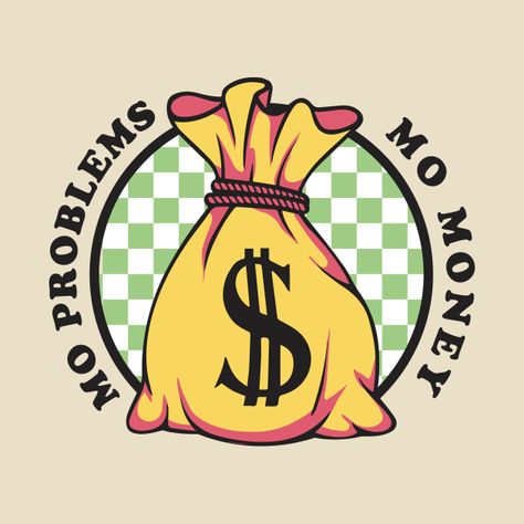 Check out this awesome 'Mo+money+Mo+problems' design on @TeePublic! Mo Money Mo Problems, Mo Money, Biggie Smalls, Tshirt Designs, Money, T Shirts, Design