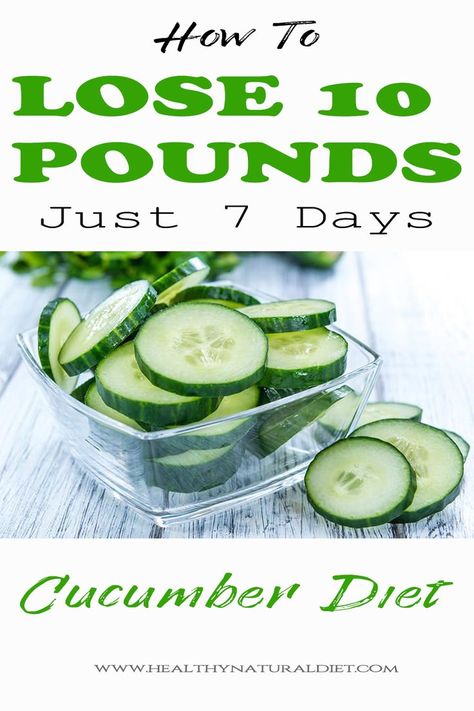 cucumber diet plan Cucumber Diet, Best Fat Burning Foods, Lose 15 Pounds, Lose 10 Pounds, Body Wrap, Low Fat Diets, Lose 50 Pounds, Detox Recipes, Losing 10 Pounds