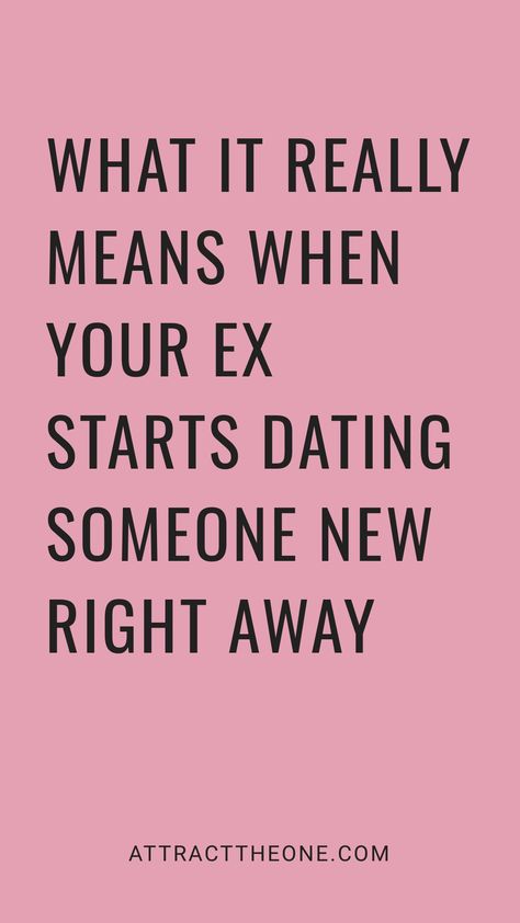 Text: "What it really means when your ex starts dating someone new right away." Quotes About Ex Girlfriends, Best Friend Dating Your Ex Quotes, Ex Moved On, Moving On From Someone You Never Dated, When Your Ex Moves On Quotes, What To Do When You Miss Your Ex Boyfriend, Breakup Motivation Quotes For Men, I’m Over You, Ex Jokes