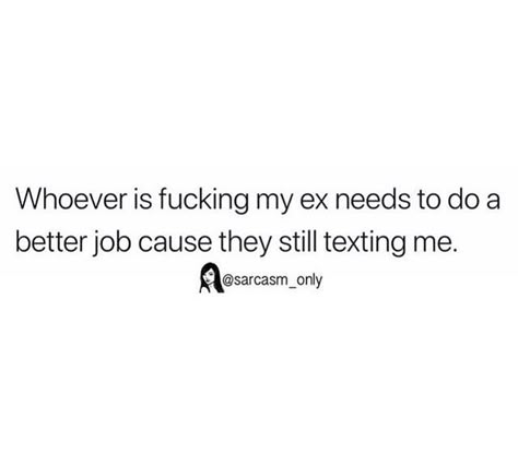 Funny Quotes For Ex Boyfriend, Sassy Quotes For Ex Boyfriend, Quotes About Ex Boyfriend Coming Back, Ex And His New Girlfriend Quotes, Sassy Ex Quotes, Ex Coming Back Quotes Funny, Petty Quotes After A Breakup, Ex Keeps Coming Back Quotes, Ex New Girlfriend Quotes Funny