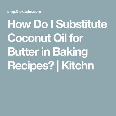 Substitute Coconut Oil For Butter, Butter Substitute For Cookies, Coconut Oil Substitute, Baking With Coconut, What Did I Do Wrong, Cast Iron Pans, Baking With Coconut Oil, Canned Butter, Coconut Oil For Dogs