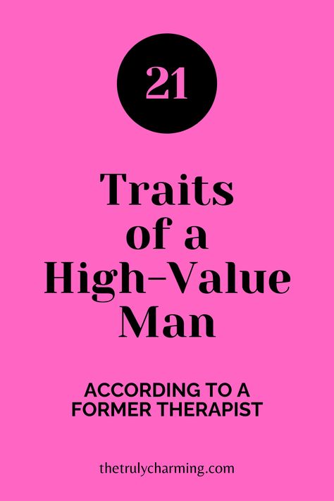 21 Traits of a High-Value Man High Value Man Quotes, Characteristics Of A Good Man, Good Traits In A Man, List Of Traits In A Man, High Value Man Traits, A Guy Like You, Respect Women, Life Wisdom, Mindfulness Exercises