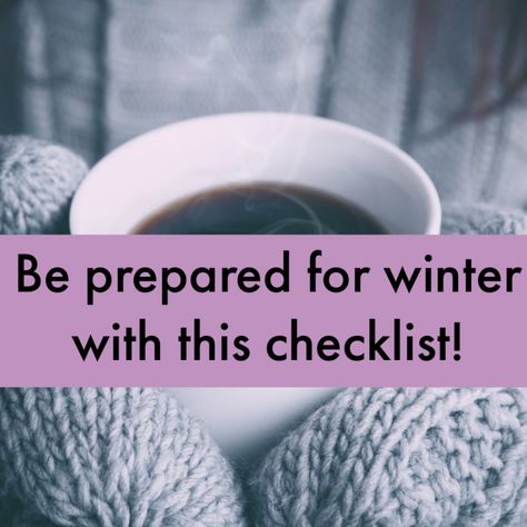 How To Prepare For Winter, Prepping For Winter, Winter Storm Preparedness At Home, Utility Hacks, Winter Prepping, Winter Storm Prep, Cozy Farmhouse Decor, Winter Storm Preparedness, Cold Weather Hacks