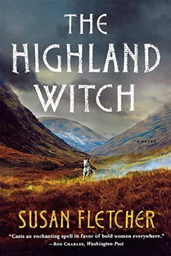 THE HIGHLAND WITCH BY SUSAN FLETCHER Witch Novels, Classical Novels, Strong Female Protagonist, To Be Read List, Scottish History, Piece Of Mind, Must Read Books, Read List, Contemporary Fiction