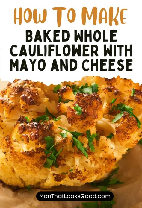 Baked Whole Cauliflower with Mayo and Cheese Baked Whole Cauliflower, Holiday Vegetables, Oven Baked Cauliflower, Baked Cauliflower Recipe, Raspberry Chipotle Sauce, Whole Cauliflower, Broccoli Cauliflower Casserole, Parmesan Cauliflower, Cheese Whiz