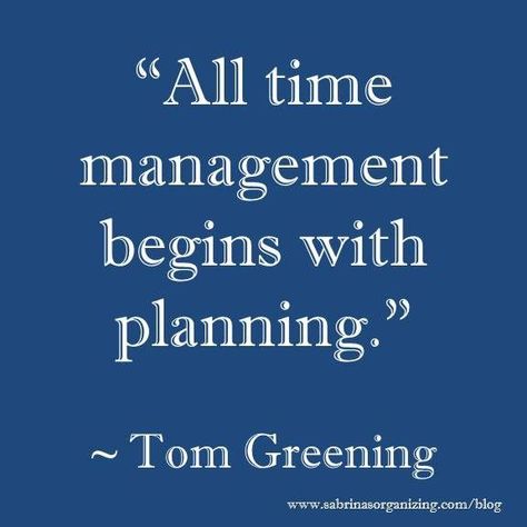 All time management begins with planning. Time Management Quotes, Good Times Quotes, Manager Quotes, Planning Quotes, Time Management Strategies, Good Time Management, Feeling Frustrated, Time Management Skills, Thinking Quotes