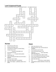 Lent Crossword Puzzle Created by David Bennett, ChurchYear.Net ... Lent Crossword Puzzle, Easter Crossword, Catholic Lent, Liturgical Calendar, David Bennett, Liturgical Colours, Rainforest Animals, Faith Formation, Ash Wednesday