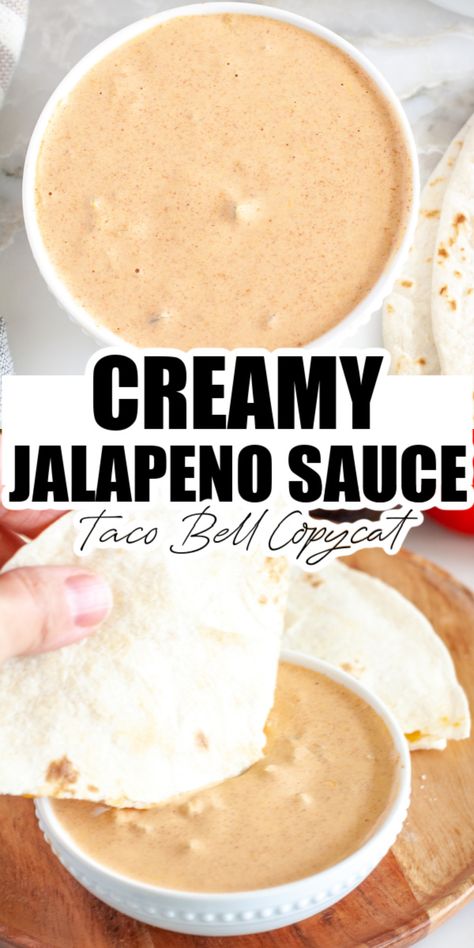 Bowl of sauce with quesadilla. Jalapeño Cream Sauce Taco Bell, Copycat Creamy Jalapeno Taco Bell, Taco Bell Spicy Ranch Sauce Copycat, Homemade Quesadilla Sauce, Quesadilla Sauce Recipes Easy, Foods With Jalapeno, Homemade Sauce For Sandwiches, Copycat Taco Bell Jalapeño Sauce, Quesadilla Sauce Taco Bell