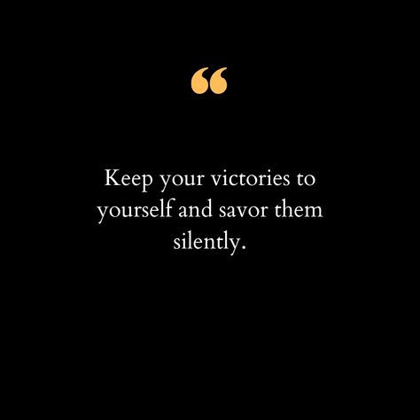 Keep your victories to yourself and savor them silently. 🌟 Sometimes, the most precious moments are those we hold close to our hearts, away from the noise of the world. In a society that often encourages flaunting every success, there's a serene power in cherishing our accomplishments quietly. When we refrain from broadcasting every achievement, we allow ourselves the space to truly appreciate the journey we've traveled. It's not about seeking validation from others but finding validation wi... Seeking Validation From Others, Validate Yourself, Validation From Others, Seeking Validation, Lessons Learned, Precious Moments, Meaningful Quotes, True Quotes, Words Quotes