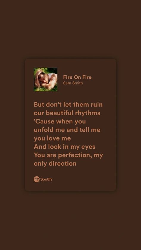 Fire On Fire Lyrics, Fire On Fire Sam Smith, Fire Lyrics, Sam Smith, Pretty Lyrics, On Fire, I Love You, Songs, Let It Be