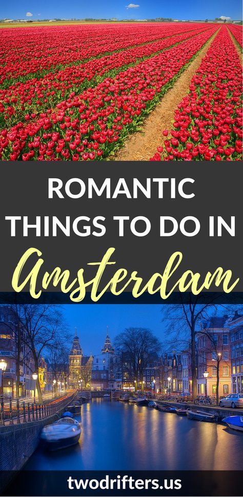 Romantic Things to Do in Amsterdam Amsterdam Romantic, Amsterdam Honeymoon, Romantic Amsterdam, Amsterdam Things To Do, Things To Do In Amsterdam, Romantic Restaurants, To Do In Amsterdam, Couples Travel, Romantic Restaurant