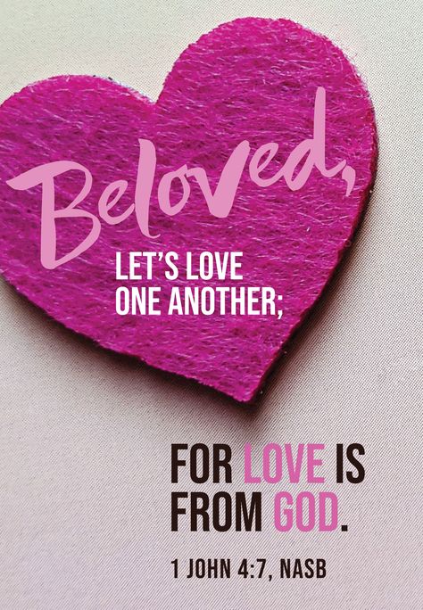 God Loves You Bible Verse, For God So Loved The World Valentine, God's Love Valentines Day, Happy Valentines Day Sister, Love God Love Others, 1 John 4 7, Love One Another Quotes, John 13:35 Love One Another, God Loves Us