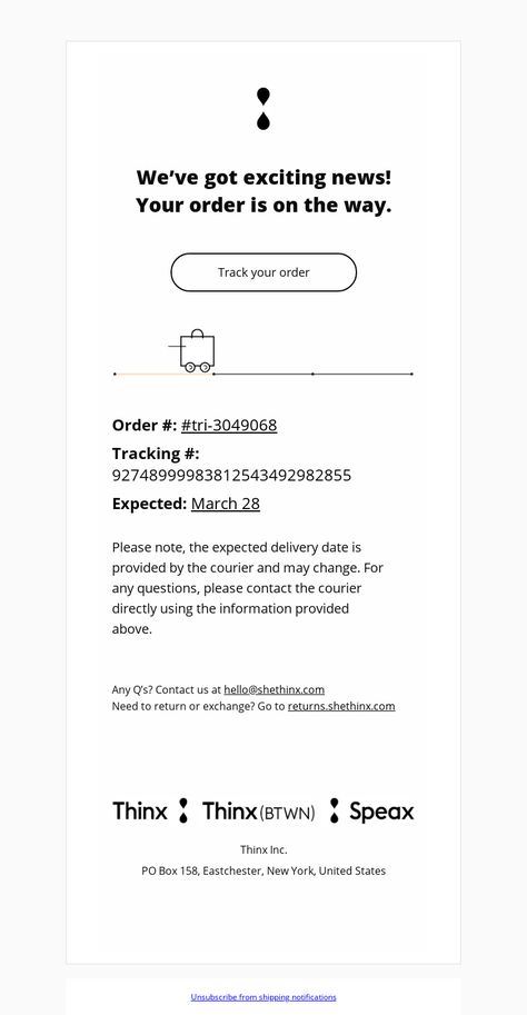 An awesome Shipping confirmation email example from THINX. View 100+ more email templates and examples and get inspiration for your next email design with MailCharts! #EmailDesign #EmailMarketing #EmailInspiration #ShippingConfirmationEmail Confirmation Email Template, Email Examples, Campaign Planning, Order Confirmation Email, Email Template Design, Order Confirmation, Email Template, Mail Marketing, Customer Loyalty