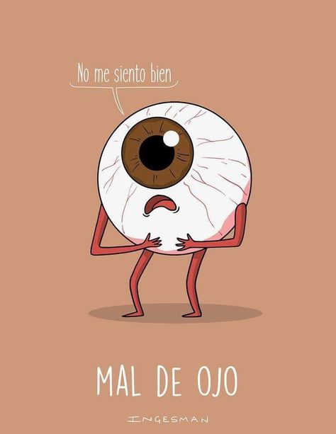 Mal de ojo Optometry Humor, Language Jokes, Funny Illustrations, Funny Spanish, Spanish Jokes, Typography Images, Funny Spanish Memes, Crazy Eyes, Spanish Humor