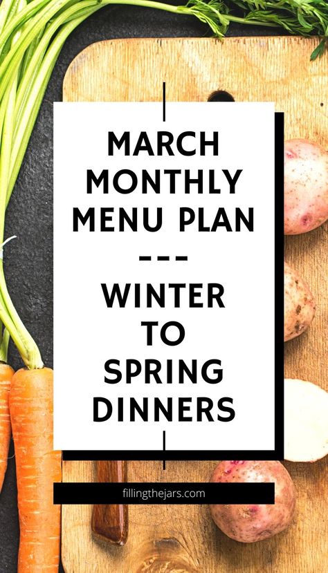 Text March monthly menu plan winter to spring dinners on white background over image of carrots and potatoes on cutting board on dark countertop. March Meal Plan 2024, Spring Meal Plan, March Dinner Ideas, Meal Plan For The Month, March Meals, March Meal Plan, Spring Meal Ideas, April Meal Plan, Meal Plan Family