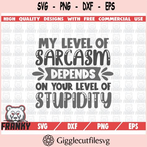 School SVG My Level Of Sarcasm Depends On Your Level Of Stupidity Svg Cut File Dxf File Funny Shirt Svg Sarcastic Shirt Svg Funny Quote Svg Design 3095 Check more at https://gigglecutfilesvg.art/product/school-svg-my-level-of-sarcasm-depends-on-your-level-of-stupidity-svg-cut-file-dxf-file-funny-shirt-svg-sarcastic-shirt-svg-funny-quote-svg-design-3095/ My Level Of Sarcasm, Funny Shirt Svg, School Svg, Sarcastic Shirts, Quote Svg, Svg Funny, Funny Quote, Shirt Svg, Funny Shirt