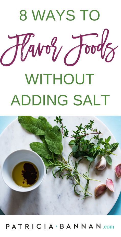 Take your food to the next (#healthy) level with my 8 ways to flavor foods without #salt. #nutrition #advice #blog #blogging #dietitian Salt Alternatives Healthy, No Salt Diet, Salt Alternatives, Healthy Salt, Heart Healthy Recipes Low Sodium, Salt Recipes, No Salt Recipes, Cooking Hacks, Salt Free