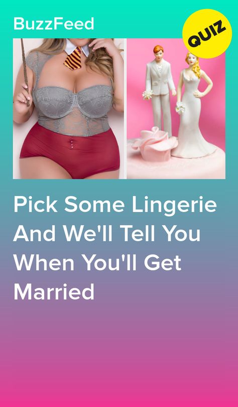 Pick Some Lingerie And We'll Tell You When You'll Get Married Spicy Outfits, Shopping Quiz, Spicy Dress, Goals To Accomplish, Buzzfeed Personality Quiz, Outfits Quiz, List Of Goals, Spicy Images, Hollywood Images