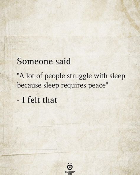 Lack Of Sleep Quotes, Sleep Requires Peace, No Sleep Quotes, Here Quotes, Happiness Inspiration, Sleep Quotes, Wish You Were Here, You Quotes, Quotes Deep Feelings