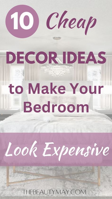 10 Cheap Decor Ideas to Make Your Bedroom Look Expensive - The Beauty May Expensive Bedroom Luxury, Glam Decor On A Budget, Glam Bedroom Decor Luxury Classy, Expensive Bedroom, Boujee Bedroom Ideas, Colorful Bed Sheets, Cheap Decor Ideas, Opulent Bedroom, Look Expensive On A Budget