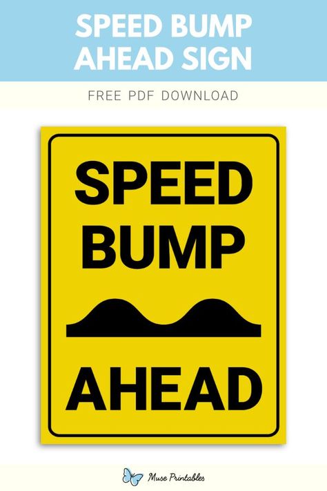 Free printable speed bump ahead sign template in PDF format. Download it at https://museprintables.com/download/sign/speed-bump-ahead/ Speed Limit Signs, Bump Ahead, Danger Signs, Download Sign, Vinyl Sticker Design, Speed Bump, Naruto Drawings, Christmas Coloring, Sign Templates