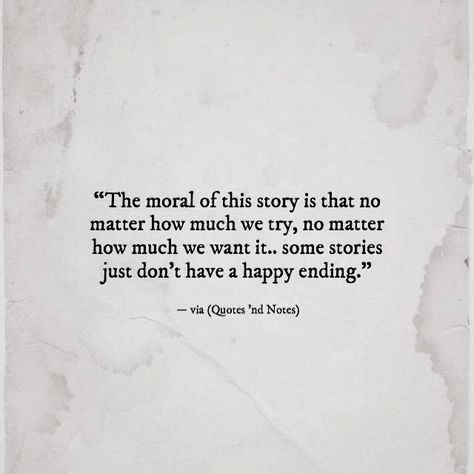 Happy Endings Quotes, Famous Quotes About Friendship, Goodbye Quotes, Ending Quotes, Story Quotes, Happy Ending, Breakup Quotes, Deep Thought Quotes, Thoughts Quotes