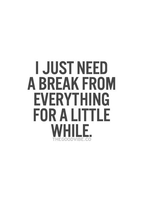 Needing A Break Quotes, Drained Quotes, Burnout Quotes, Vacation Quotes, Need A Break, Truth Quotes, Mom Quotes, Deep Thought Quotes, A Quote