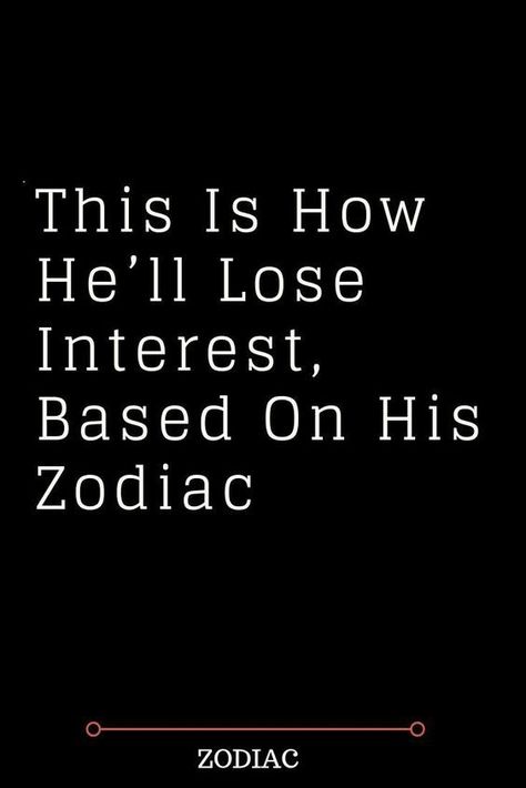 All of us have some deal-breakers——some things that make us lose interest in another another person, no matter how much we liked them up up to that point. Things we can’t and don’t want to tolerate in Signs He Is Losing Interest, Signs Your Boyfriend Is Losing Interest, Losing Interest In Everything, Losing Interest Quotes, Male Psychology, Losing Interest, Knights Of The Zodiac, Zodiac Book, Pisces Man
