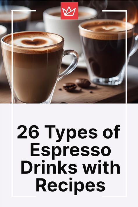 Learn how to make the most popular #espresso drinks with descriptions, ratios and images! Types Of Espresso Drinks, Espresso Drinks Chart, Coffee Recipes With Espresso, Espresso Recipes Drinks, How To Make Espresso, Espresso Coffee Recipes, Expresso Recipes, Espresso Machine Recipes, Espresso Drink Recipes