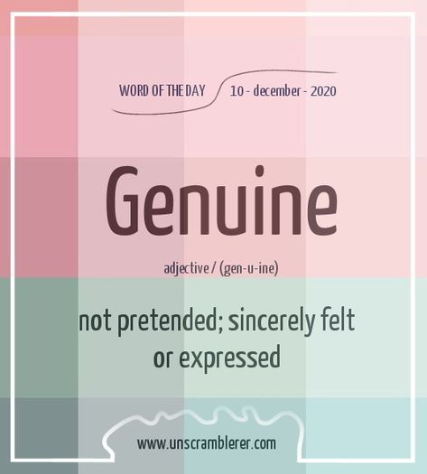 Todays English #WordOfTheDay is: Genuine Synonyms for this word are #absolute, #certain, #honest, #legitimate, #natural, #palpable, #positive, #pure, #real, #actual, #original, #veritable, #unfeigned, #sound. Serene Meaning, Serene Word, Describing Beauty, Calm Words, Scrabble Word, Unscramble Words, Scrabble Words, Vocabulary Builder, Dictionary Words