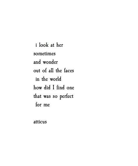 'Wonder' @atticuspoetry #atticuspoetry Atticus Quotes, Soulmate Love Quotes, Soulmate Quotes, Love Quotes For Her, Atticus, Cute Love Quotes, Poem Quotes, Poetry Quotes, Love Poems