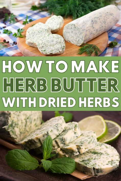 Step-by-Step Guide: How to Make Herb Butter with Dried Herbs Herbed Butter Recipe For Turkey, How To Make Compound Butter, Compound Butter For Steak With Dried Herbs, Rosemary Thyme Butter, Herb Whipped Butter, Compound Herb Butter Recipe, Homemade Garlic Herb Butter, Butter For Turkey Seasoned, Herb Infused Butter