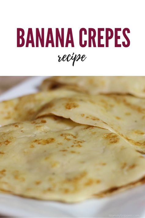 Healthy Crepe Recipes, Healthy Crepes, Crepe Recipe Savory, Banana Breakfast Recipes, Healthy Banana Recipes, Banana Recipes Easy, Sweet Crepes Recipe, Banana Recipes Overripe, Ripe Banana Recipe