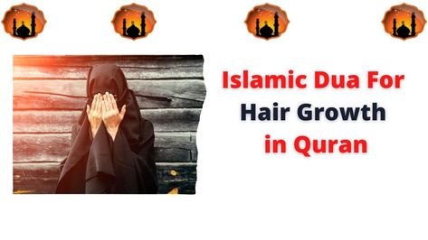 Dua For Hair Growth In English, Dua For Hair Growth In Islam, Islamic Dua For Hair Growth, Dua For Hair Fall Control, Dua For Long Hair, Dua For Hair Fall, Dua For Hair Growth, Dua For Hair, Hair Groth