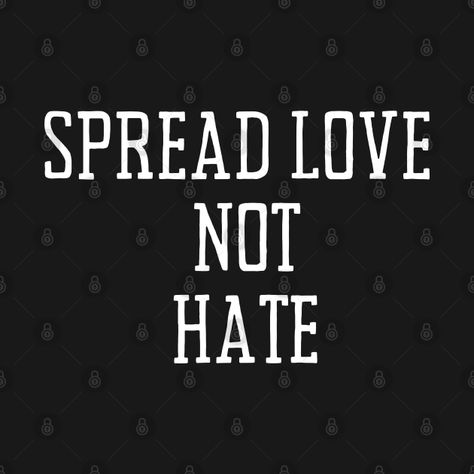 Check out this awesome 'Spread+love+not+hate+design' design on @TeePublic! Spread Love Not Hate, Lee Miller, Spread Love, Love T Shirt, Case Stickers, Love Design, Design Design, Kids Magnets, Phone Case Stickers