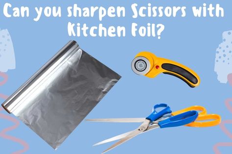 Kitchen Foil, The Razors Edge, Spring Sewing, How To Sharpen Scissors, Blade Sharpening, Pinking Shears, Sewing Scissors, Kitchen Scissors, Learn To Sew