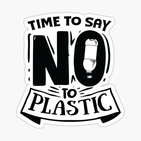 No To Plastic Quotes, No Plastic Quotes, Say No To Plastic Slogans, Say No To Plastic Drawing, Earth Posters, Save Earth Posters, Sarcasm Jokes, Earth Day Drawing, Say No To Plastic