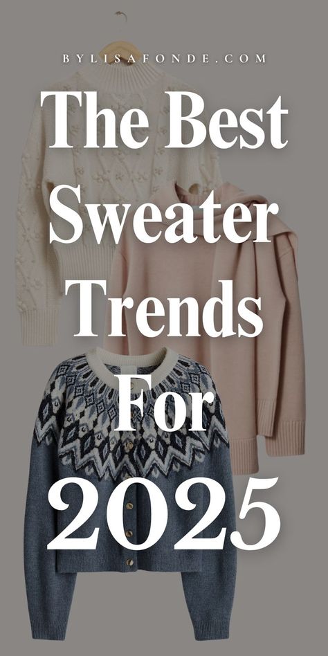 Trendy Sweaters For Women, 2025 Clothing Trends For Women, Women’s Sweater, January 2025 Fashion Trends, Fall Winter 2025 Fashion Trends, 2025 Fashion Trends Winter, Winter Outfits For Women 2025, Winter Fashion 2024/2025, 2025 Winter Fashion Trends