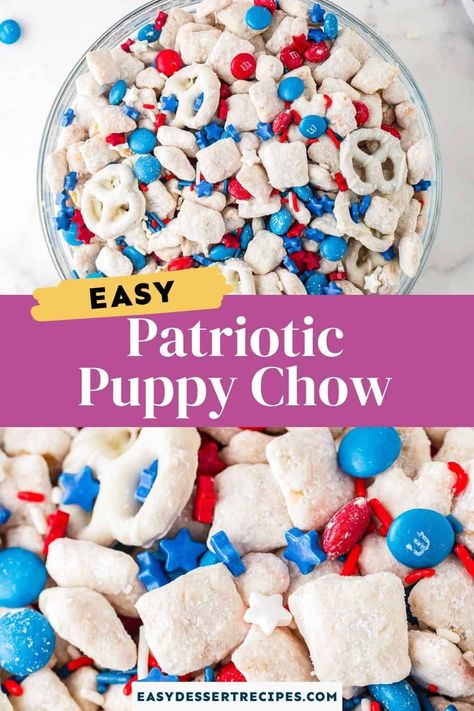 Patriotic Puppy Chow, Independence Day Crafts, Blue Treats, Holiday Dessert Recipes Easy, Patriotic Puppy, Puppy Chow Chex Mix Recipe, Chex Mix Puppy Chow, Blue Snacks, White Chocolate Covered Pretzels