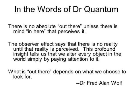 The Observer Effect, Observer Quotes, Observer Effect, Quantum Reality, Logic And Critical Thinking, Avada Kedavra, Cool Science Facts, The Observer, Quantum Physics